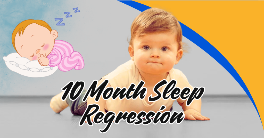 Read more about the article 7 Effective Strategies to Handle the 10 Month Sleep Regression: A Guide for Parents