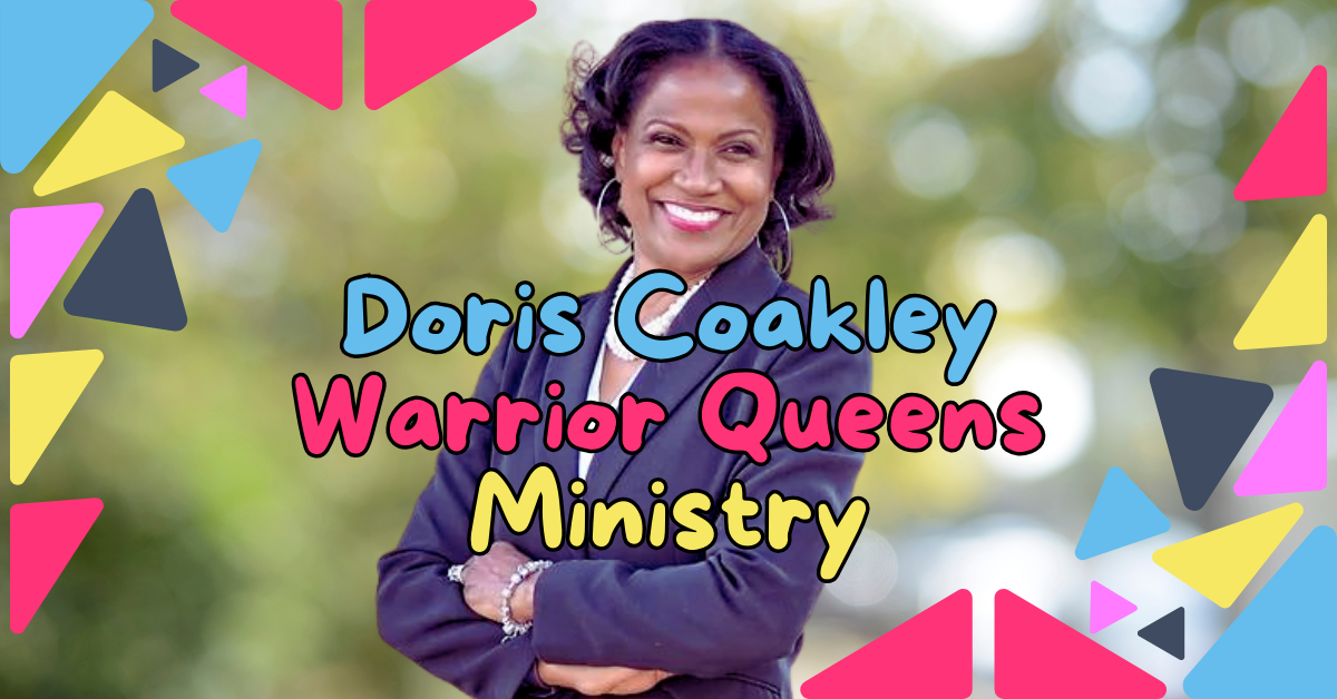 Doris Coakley Warrior Queens Ministry