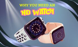 5 Reasons Why You Need an HD Watch Right Now