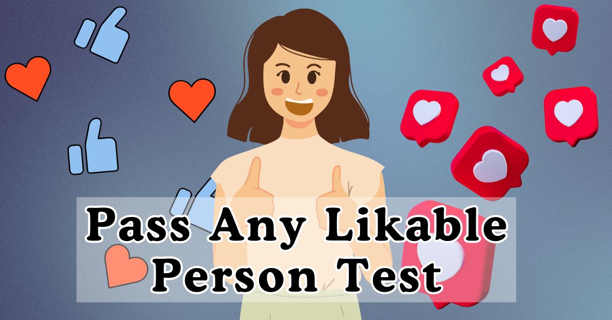 Pass Any Likable Person Test