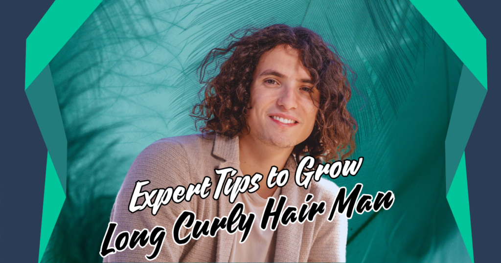 Read more about the article 9 Expert Tips to Grow Long Curly Hair Man Faster! Boost Your Curls Today!