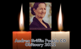 Andrea Griffin Pueblo CO Obituary 2022: A Heartfelt Tribute to a Life Well Lived