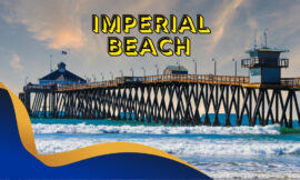 10 Unmissable Reasons to Visit Imperial Beach: A Coastal Paradise