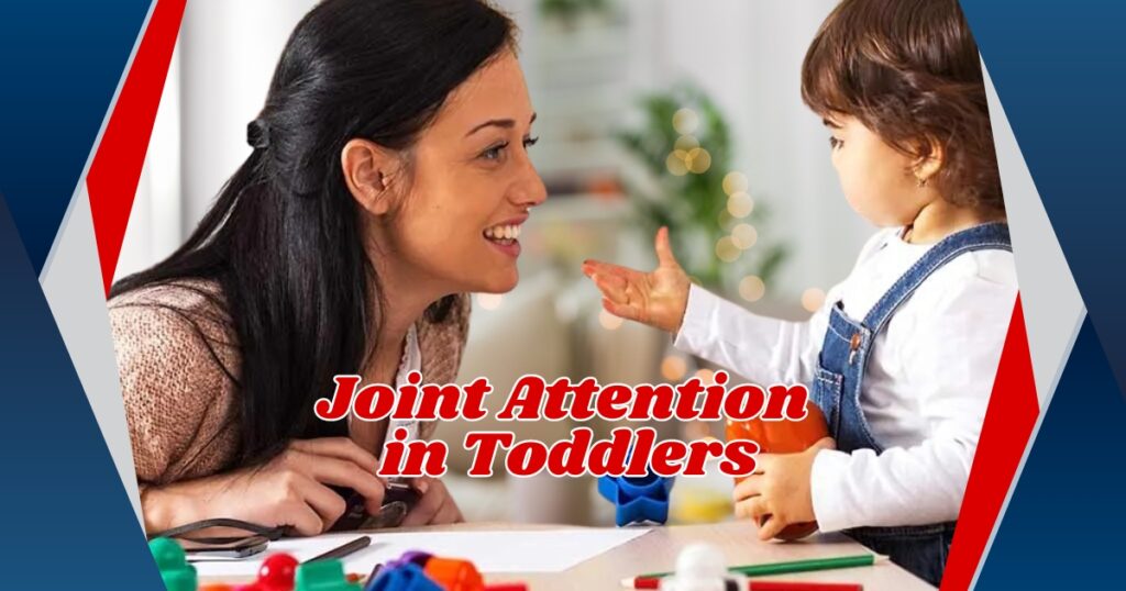 Read more about the article 7 Powerful Ways to Improve Joint Attention in Toddlers